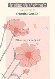 Ác Mộng Đều Sẽ Kết Thúc