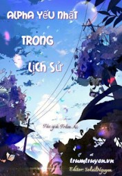 Alpha Yếu Nhất Trong Lịch Sử