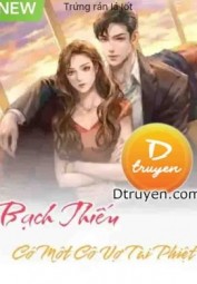 Bạch Thiếu Có Một Cô Vợ Tài Phiệt