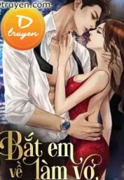 Bắt Em Về Làm Vợ
