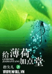 Cho Bạc Hà Thêm Đường