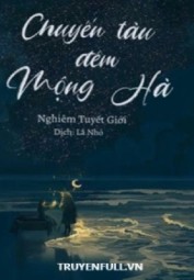 Chuyến Tàu Đêm Mộng Hà