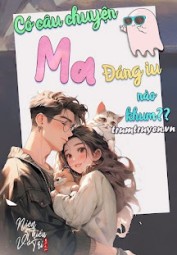 Có Câu Chuyện Ma Nào Rất Đáng Yêu Không