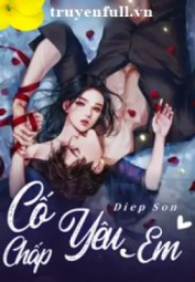 Cố Chấp Yêu Em
