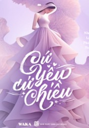 Cứ Yêu Cứ Chiều