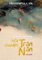 Cùng Nàng Nói Chuyện Trăm Năm