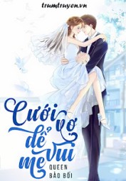 Cưới Vợ Để Mẹ Vui