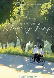[Đam Mỹ] Không Hợp