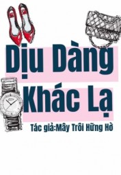 Dịu Dàng Khác Lạ