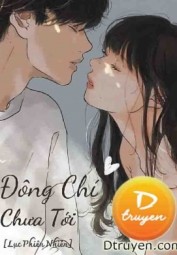 Đông Chí Chưa Tới