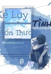 Kẻ Lụy Tình Bị Tổn Thương