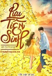 Lưu Tiên Sinh, Xin Tự Trọng!
