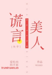 Mỹ Nhân Nói Dối