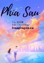 [Ngôn Tình] Phía Sau