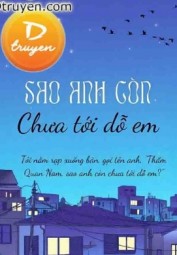 Sao Anh Còn Chưa Tới Dỗ Em