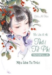 Ba Lần Đi Thi Thái Tử Phi