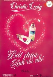 Bắt Được Anh Rồi Nhé