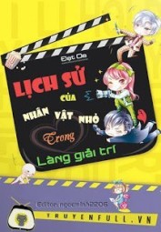 Lịch Sử Của Nhân Vật Nhỏ Trong Làng Giải Trí