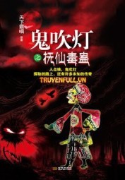 [Ma Thổi Đèn] Phủ Tiên Độc Cổ