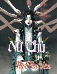 Nữ Chủ Nữ Phụ Văn