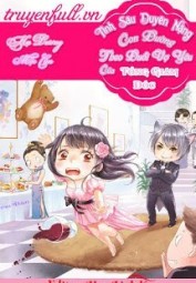 Tình Sâu Duyên Nặng: Con Đường Theo Đuổi Vợ Yêu Của Tổng Giám Đốc