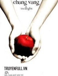 Twilight Series Tập 1: Chạng Vạng