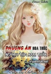 [Xuyên Nhanh] Phương Án Hoa Thức Nghịch Tập Nam Thần