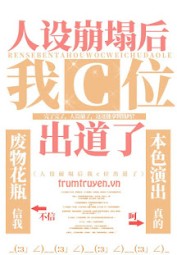 Ta Xuất Đạo C Vị Sau Khi Hình Tượng Thiết Lập Bị Đổ