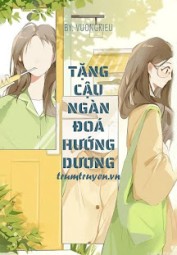 Tặng Cậu Ngàn Đoá Hướng Dương