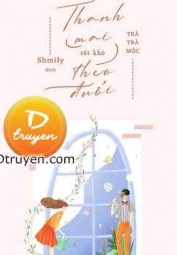 Thanh Mai Rất Khó Theo Đuổi