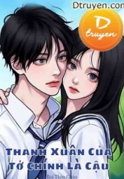 Thanh Xuân Của Tớ Chính Là Cậu