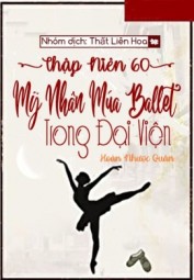 [Thập Niên 60] Mỹ Nhân Múa Ballet Trong Đại Viện