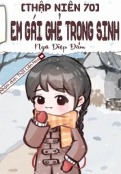 [Thập Niên 70] Em Gái Ghẻ Trọng Sinh
