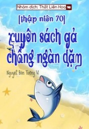 [Thập Niên 70] Xuyên Sách Gả Chồng Ngàn Dặm