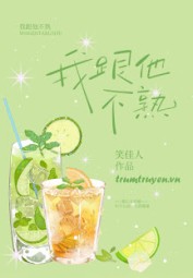 Tớ Và Cậu Ấy Không Thân