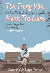 Tôn Trọng Vận Mệnh Tra Nam, Từ Bỏ Tình Tiết Giúp Người