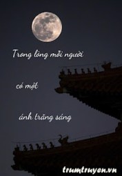 Trong Lòng Mỗi Người Có Một Ánh Trăng Sáng