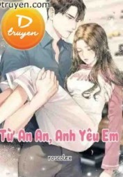 Từ An An, Anh Yêu Em