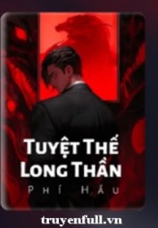 Tuyệt Thế Long Thần