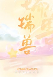 Vạn Người Ghét Sống Lại Thành Thụy Thú Vạn Người Mê